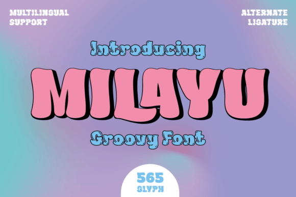 Milayu: A Groovy Display Font That Elevates Handmade Design