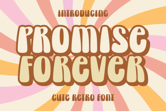 Promise Forever: A Display Font That Makes Campaigns Feel Instantly Charms